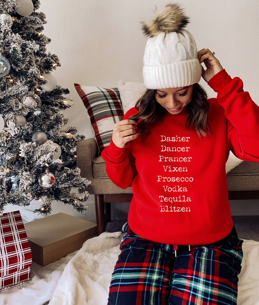 Dasher, Dancer, Prancer, Vixen, Prosecco, Vodka, Tequila Blitzen Unisex Sweatshirt, Christmas Jumper, funny Christmas shirt, Christmas gift