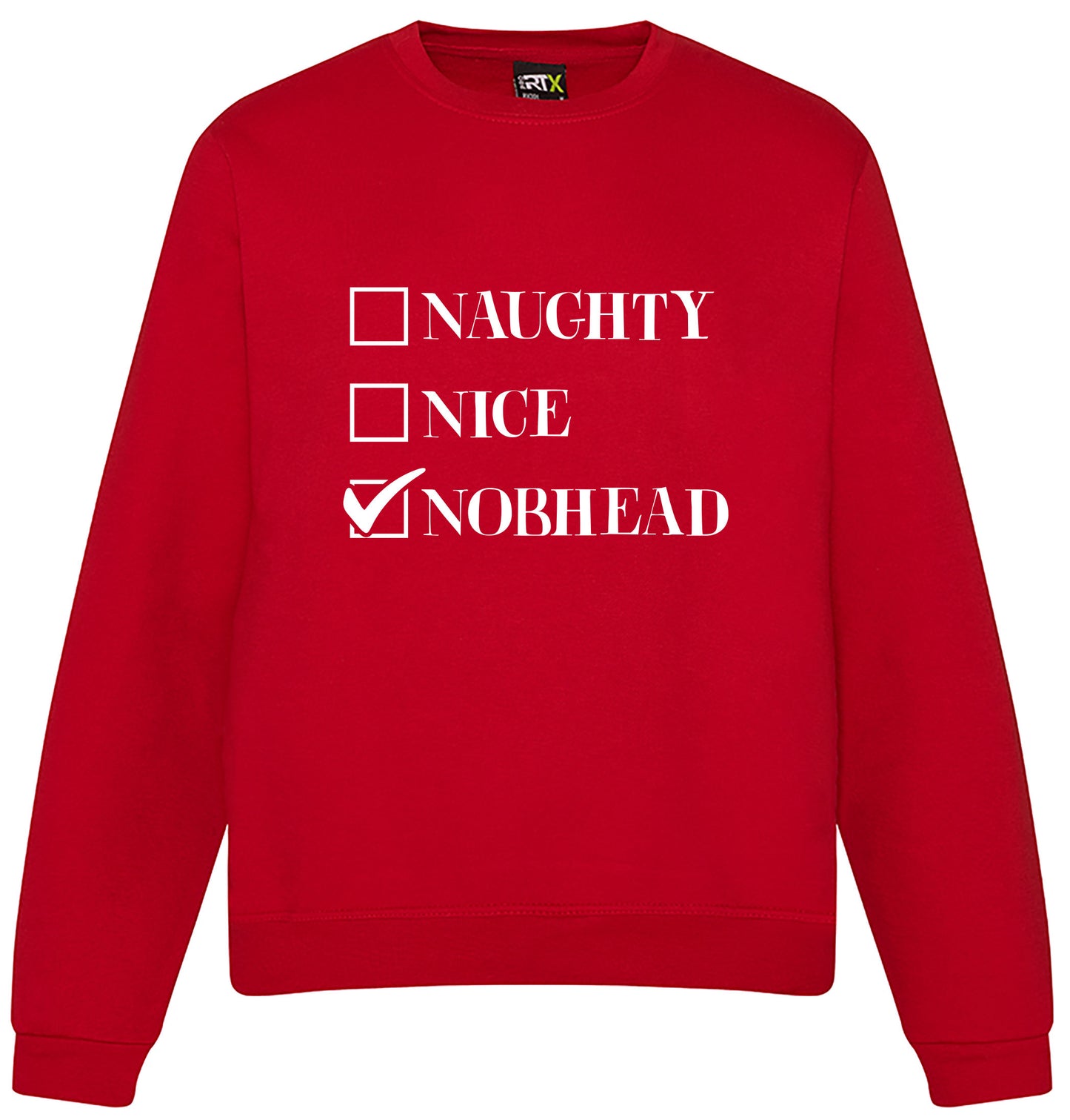 Naughty Nice Nobhead JH030 Rude Funny Christmas Check List Sweatshirt Jumper Sweater