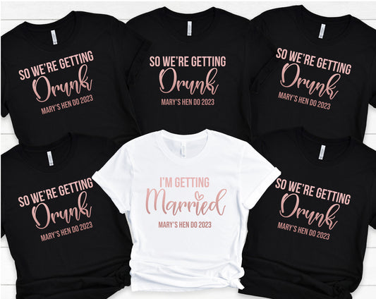 I'm Getting Married So We're Getting Drunk Personalised ROSE GOLD print Hen Party T Shirts, Team Bride Hen Do T Shirt, Hen Party Shirts