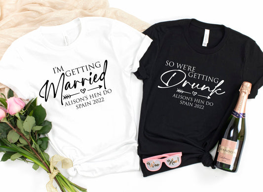 I'm Getting Married We're Getting Drunk Personalised T-Shirt | Hen Party Tshirt | Matching Hen Do Tees