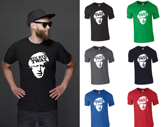 Bye Bye Twat | Boris Johnson T-Shirt - Funny Anti Tory Tee Tory Scum