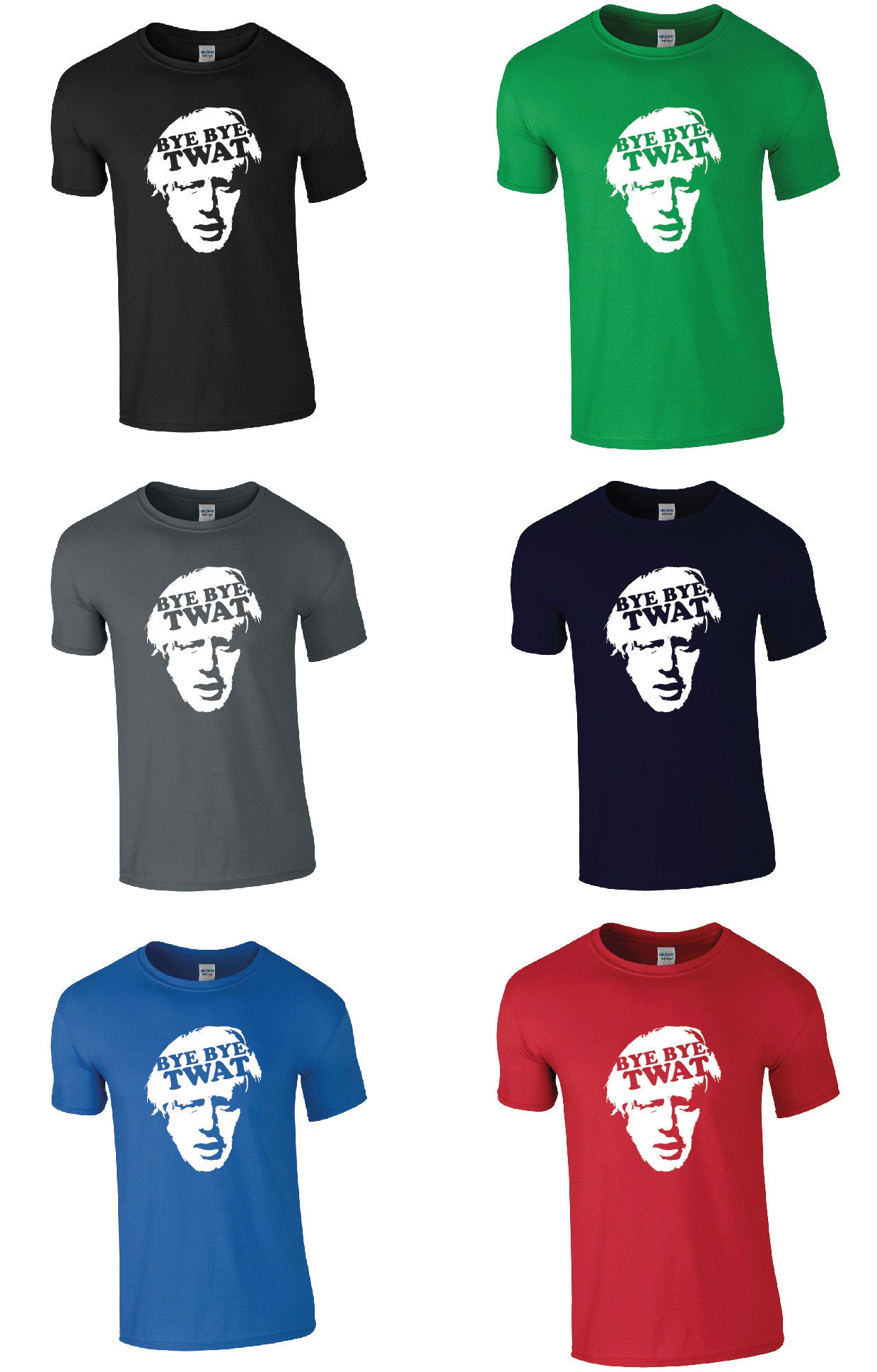 Bye Bye Twat | Boris Johnson T-Shirt - Funny Anti Tory Tee Tory Scum