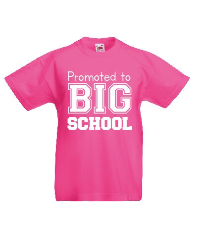 Kids Promoted to Big School T-Shirt | Children's Tee | Back to School | First Day | 1st Day