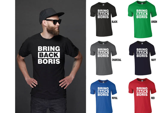 Bring Back Boris T-Shirt - Boris Johnson Tory Tories Conservative Prime Minister