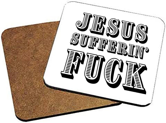 Jesus Sufferin' F**k Coaster - Funny Coaster | Scottish Swearing Rude Funny Offensive Christmas Gift