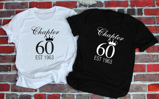 Chapter 60 T-Shirt - 60th Birthday, Est 1963 Black or White Tee Gift