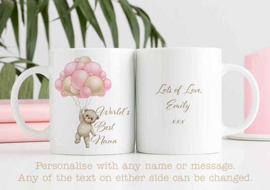 Cute Teddy Bear Pink Balloons World's Best Nana Mug A | Personalised Mother's Day Gift Mug | Cup | Granny | Nanna