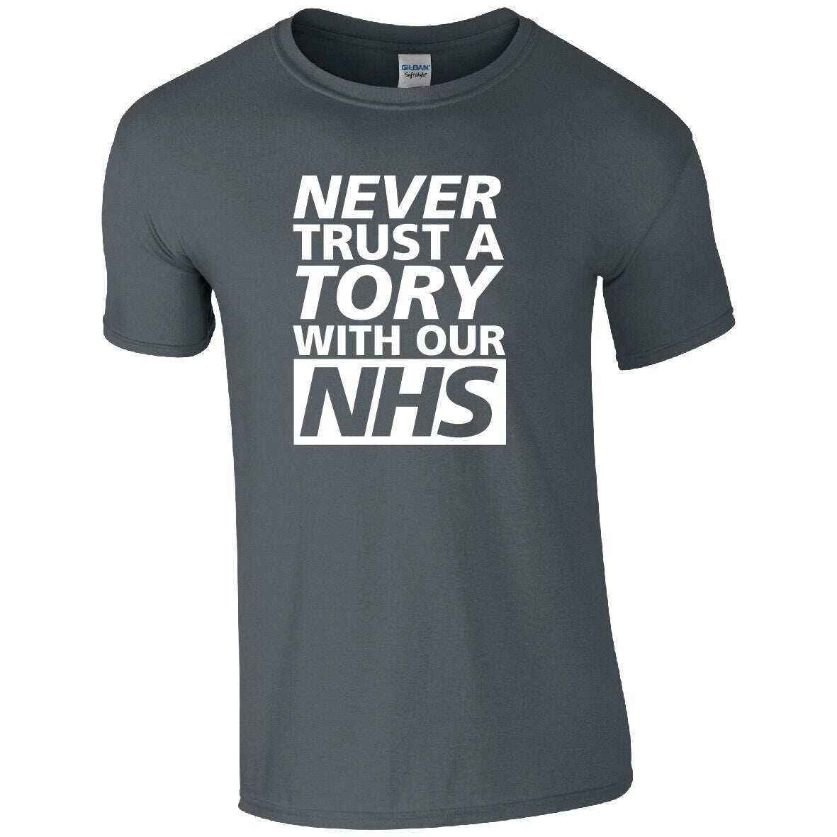 Never Trust a Tory With Our NHS T-Shirt | Save Our NHS Tee | Nurses Strike T-shirt | Doctor Tee